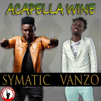 Acapella Wine (feat. Vanzo) by Symatic