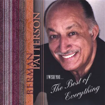 The Best Of Everything by Berman Patterson