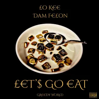 Let's Go Eat by Dam Felon