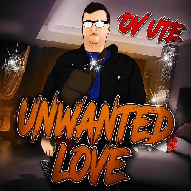 UNWANTED LOVE