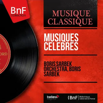 Musiques célèbres (Mono Version) by Boris Sarbek Orchestra