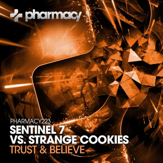 Trust & Believe by Strange Cookies