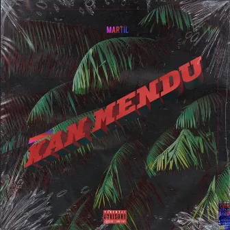 Kan Mendu by Martil