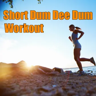 Short Dum Dee Dum Workout by Goldi