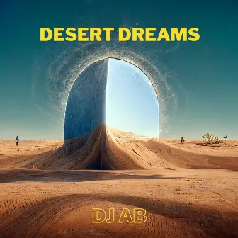 DESERT DREAMS by DJ AB