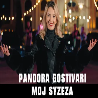 Moj Syzeza by Pandora Gostivari