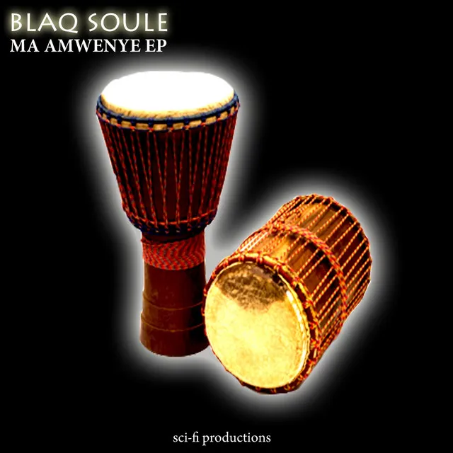 Ma Amwenye - Blaq Soule Original African Tribal Mix