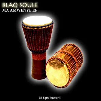 Ma Amwenye - EP by Blaq Soule