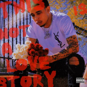 This Is Not a Love Story by Jimmy Da Gunna