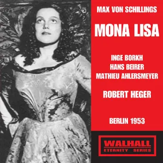 Schillings: Mona Lisa, Op. 1 (Recorded 1953) by Berlin Opera Orchestra