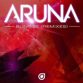 Sunrise (Remixes) by Aruna