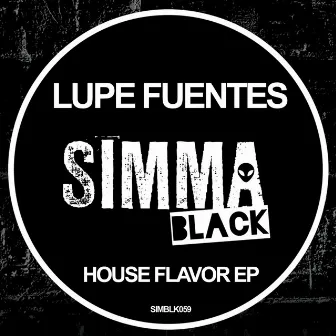 House Flavor EP by Lupe Fuentes