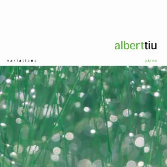 Honens Laureate Series: Variations by Albert Tiu