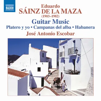 Sáinz de la Maza: Guitar Music by José Antonio Escobar