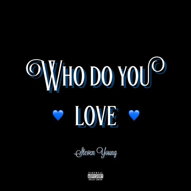 WHO DO YOU LOVE (Radio Edit)