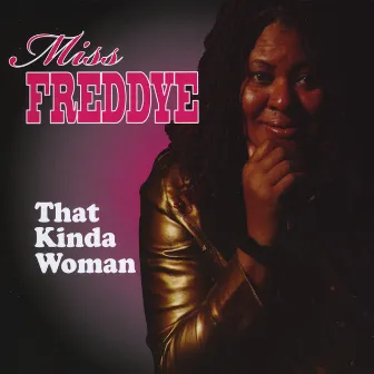 That Kinda Woman by Miss Freddye