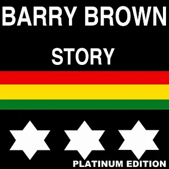 Barry Brown Story Platinum Edition by Barry Brown