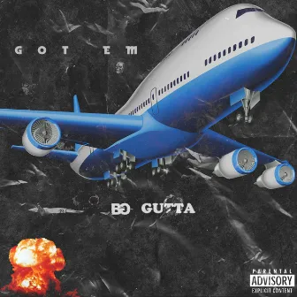 Got 'em by Gutta Zoe