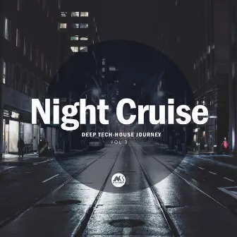 Night Cruise, Vol. 3: Deep Tech-House Journey by Sizz Nickhrome