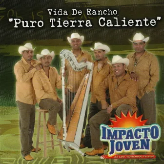 Vida De Rancho Puro Tierra Caliente by Impacto Joven