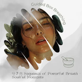 4-7-8 Sequence of Powerful Breath - Soulful Moments by Sonotherapy