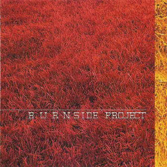 Burnside Project (2007 Remaster) by Burnside Project