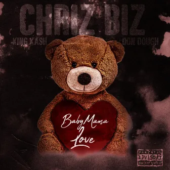 Baby Momma Love by Chriz Biz