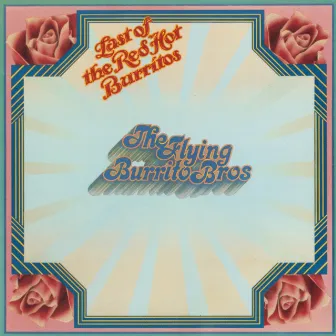 The Last Of The Red Hot Burritos by The Flying Burrito Brothers