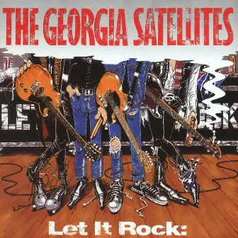 Let It Rock...Best Of Georgia Satellites by The Georgia Satellites