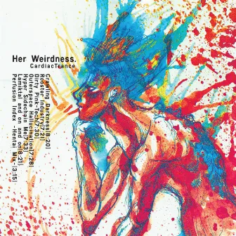 Her Weirdness. by CardiacTrance