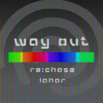 Way Out by re:chase