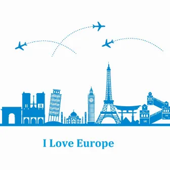 I Love Europe by Jose Correa