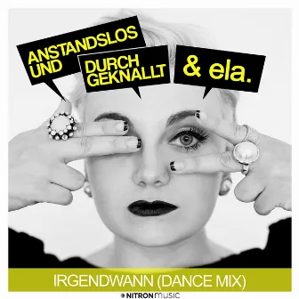 Irgendwann (Dance Mix) by ela.