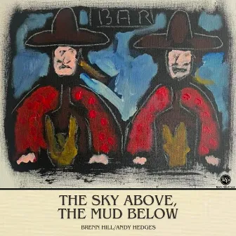 The Sky Above, The Mud Below by Brenn Hill