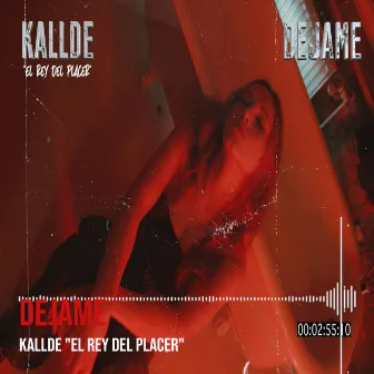 Dejame by Kallde 