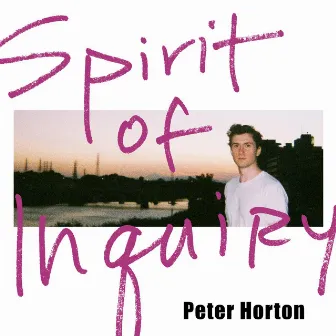 Spirit of Inquiry by Peter Horton