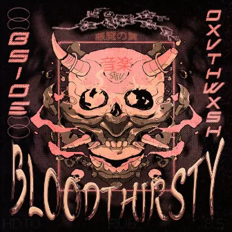 BLOODTHIRSTY by bs1de musIc