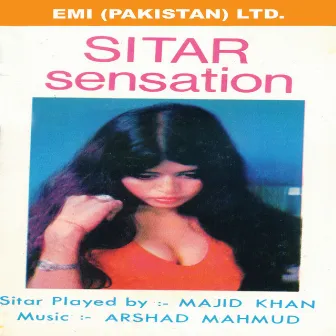 Sitar Sensation by Majid Khan