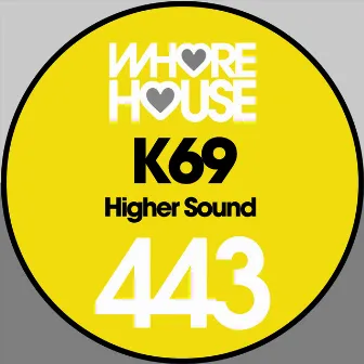 Higher Sound by K69