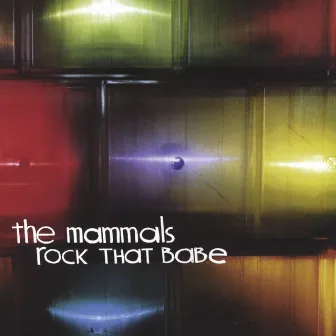 Rock That Babe! by The Mammals