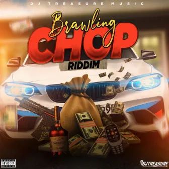 Brawling Chop Riddim by DJ Treasure