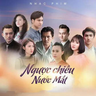 Ngược Chiều Nước Mắt OST by Thuỳ Chi