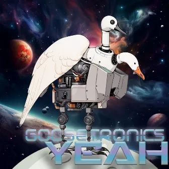 Yeah by GooseTronics