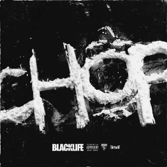 Chop by BlackLife