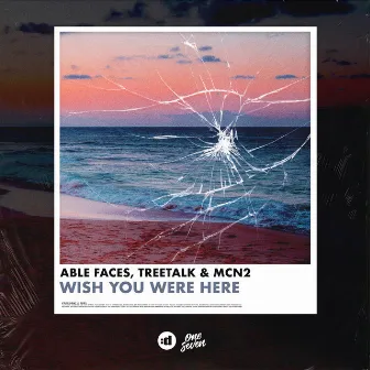 Wish You Were Here by Able Faces