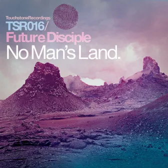 No Man’s Land by Future Disciple