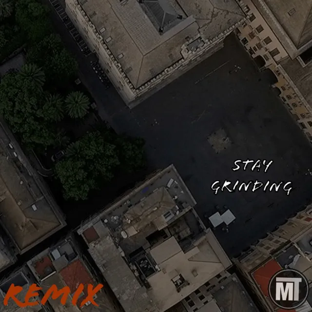 Stay Grinding (Remix)