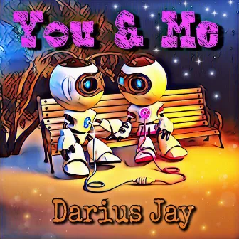 You & Me by Darius Jay