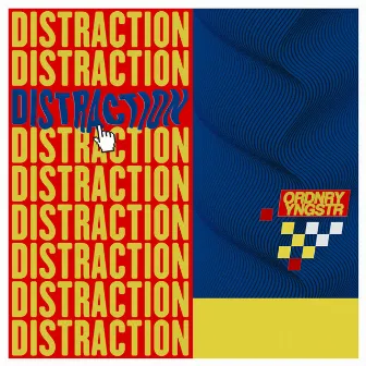 Distraction by Ordnry Yngstr