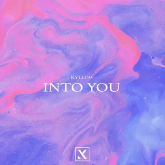 Into You by Kyllow